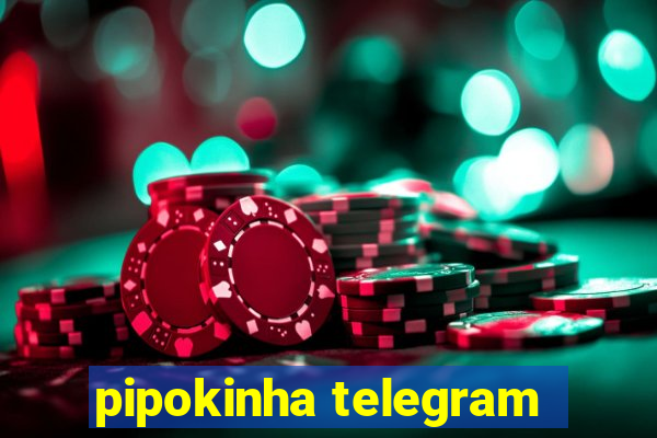 pipokinha telegram